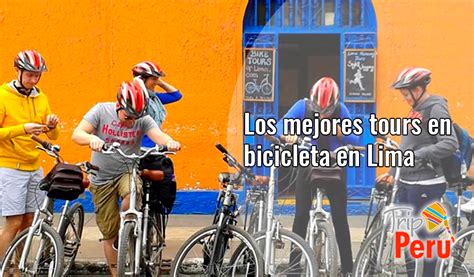 Los Mejores Tours En Bicicleta En Lima Viajes Perú