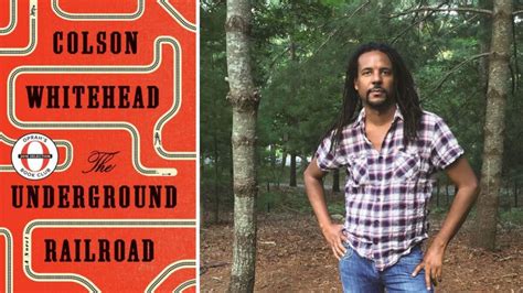 10 Books That Helped Colson Whitehead Write The Underground Railroad