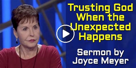 Joyce Meyer Watch Sermon Trusting God When The Unexpected Happens