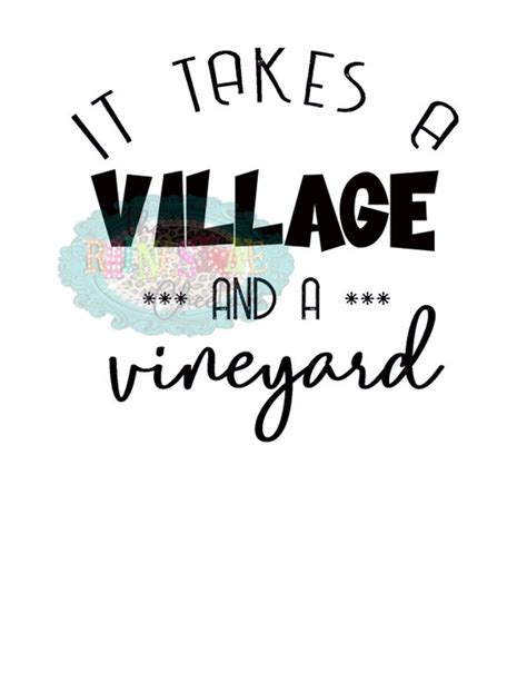 It Takes A Village And A Vineyard Png Digital Download 2 Etsy