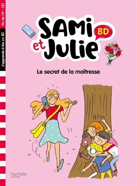 Sami Et Julie Bd Le Secret De La Maîtresse Hachette Education Famille élèves étudiants