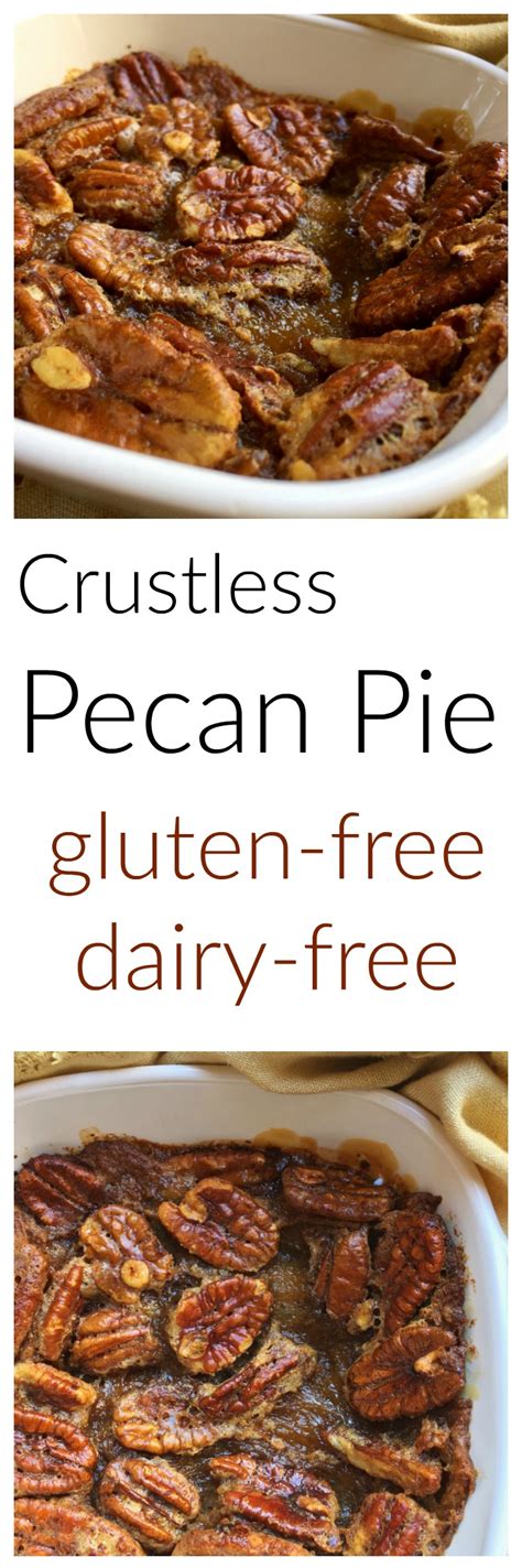 Crustless Pecan Pie Gluten Free Dairy Free Gluten Free Pecan Pie