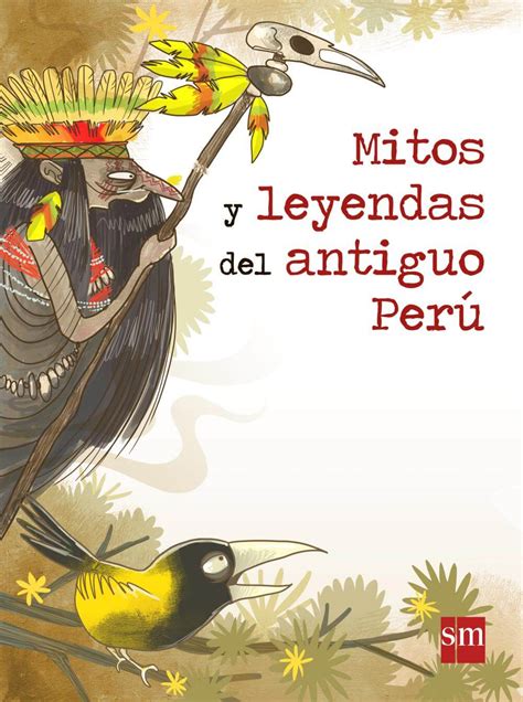 Mitos Y Leyendas De Antiguo Perú Leo Todo