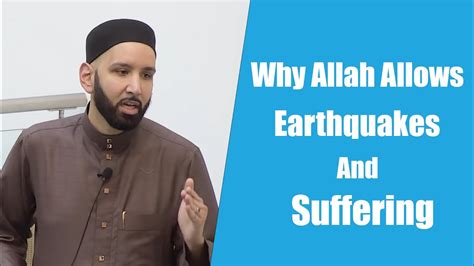 Why Allah Allows Earthquakes And Suffering Dr Omar Suleiman True