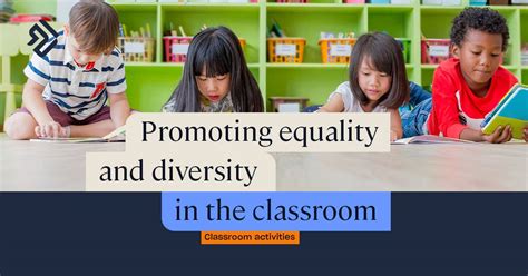 Equality And Diversity In The Classroom Teaching Activities And Tips