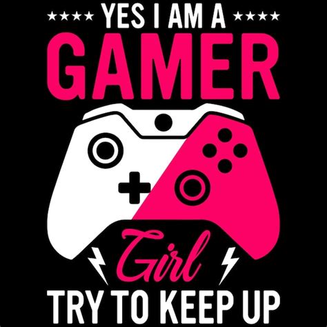 Sim Eu Sou Uma Gamer Girl Gaming Tshirt Design Vetor Premium