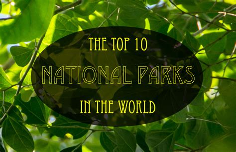 The Top 10 National Parks In The World