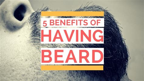 why every man needs a beard most 5 important benefits of having beard youtu be