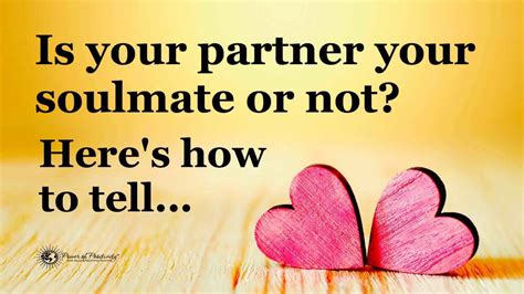 How To Tell If Your Partner Is Your Soulmate Or Not