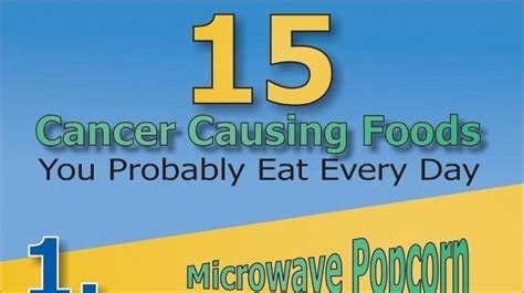 15 Cancer Causing Foods You Probably Eat Every Day