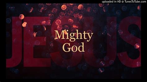 Names Of Jesus Mighty God Youtube
