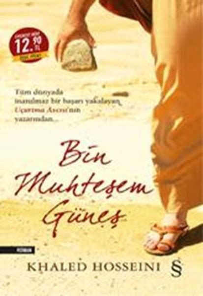 Çünkü leyla, tarık isminde başka bir genci sevmektedir. Bin Muhteşem Güneş-Midi Boy , Khaled Hosseini - Fiyatı ...