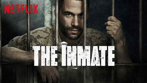 Is Originals Tv Show The Inmate 2018 Streaming On Netflix