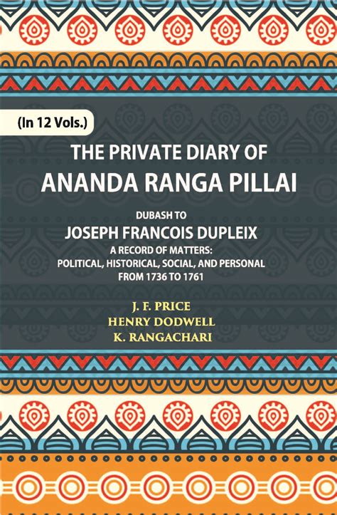 Buy The Private Diary Of Ananda Ranga Pillai Dubash To Joseph Francois