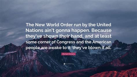 Michael Moriarty Quote The New World Order Run By The United Nations