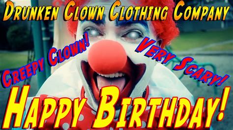 Happy Birthday Creepy Clown Very Scary Youtube