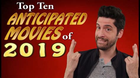 My 10 Anticipated Movies Of 2019 Youtube
