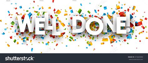 Well Done Paper Banner With Color Confetti Vector Illustration