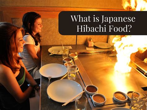 What Is Japanese Hibachi Food Sanraku Japanese Sushi Restaurant