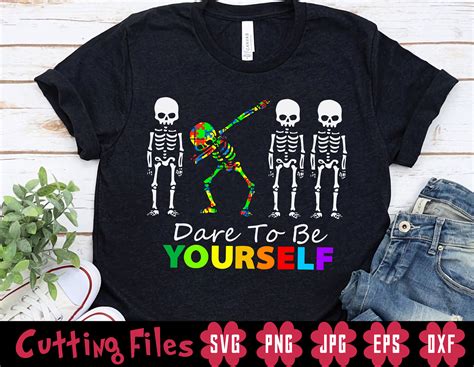 Dare To Be Yourself Svg Autistic Skeleton Autism Awareness Etsy