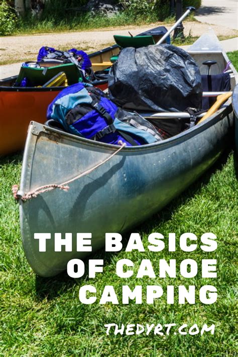 How To Get Started With Canoe Camping Whitewater Kayaking Gear