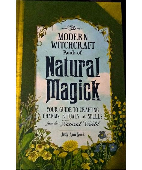 The Modern Witchcraft Book Of Natural Magick Witchcraft Books Magick