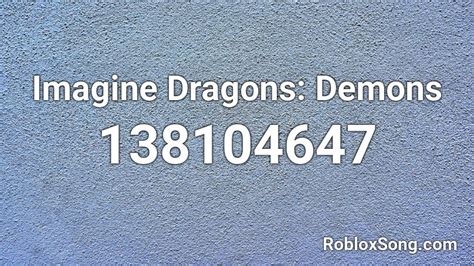 Imagine Dragons Demons Roblox Id Roblox Music Codes