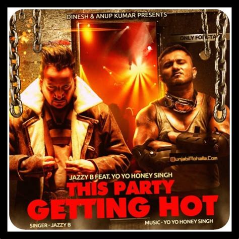 Jazzy B Honey Singh This Party Gettin Hot Song 300x300 This Party Getting Hot Lyrics With Video