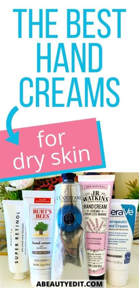 The Best Drugstore And Luxury Hand Creams For Dry Skin A Beauty Edit