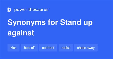 Stand Up Against Synonyms 153 Words And Phrases For Stand Up Against