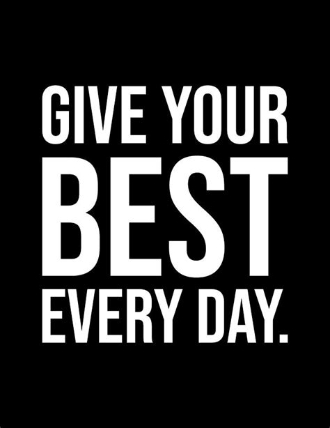 Give Your Best Every Day Success Motivational Digital Art By Matthew