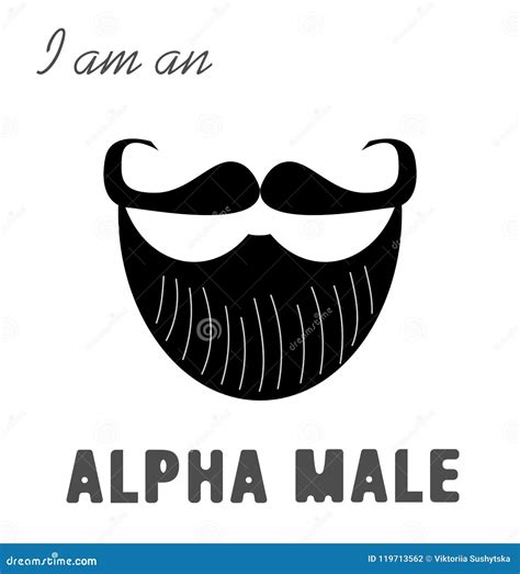 I Am An Alpha Male Print For Men`s T Shirt Illustration With A Male Beard And Mustache Stock