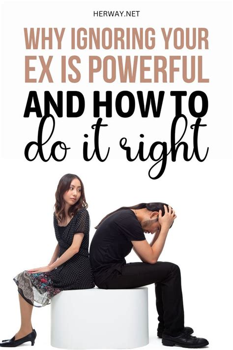 Why Ignoring Your Ex Is Powerful And How To Do It Right Ex Quotes Ignore Dealing With Breakup