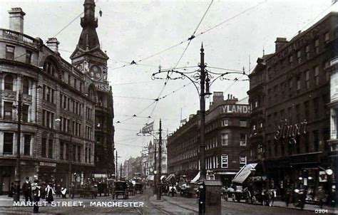 Market Street Manchester 1910 Manchester Markets Manchester City