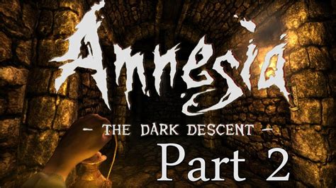 Amnesia The Dark Descent Part 2 Youtube