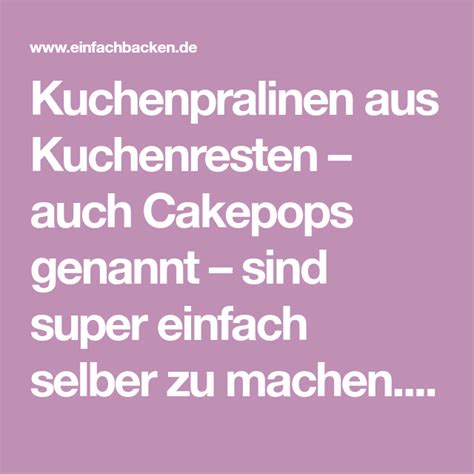 Zu den bekanntesten sorten zählen: Saftige Kuchenpralinen | Rezept (mit Bildern) | Kuchen ...