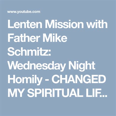 Lenten Mission With Father Mike Schmitz Wednesday Night Homily