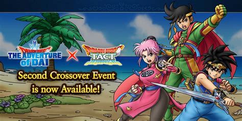 Dragon Quest Tact Startet Das Zweite Crossover Event „das Abenteuer Von Dai“ Mit Besonderen Boni