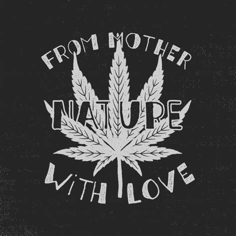 From mother nature with love poster. canada legalize ...