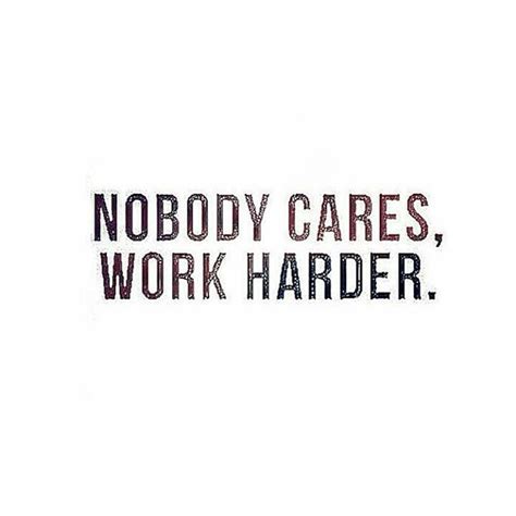 Nobody cares if you did not sleep well. Big Areolas Are Better | True words, Work hard, Words