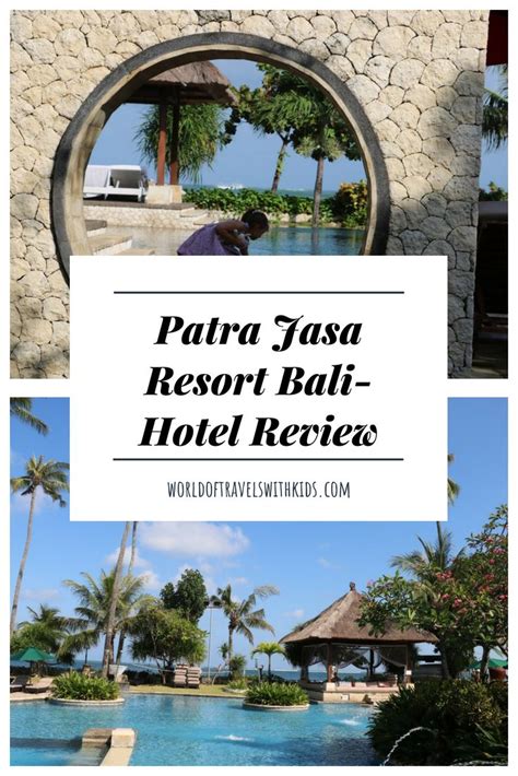The Patra Bali Resort And Villas Review Bali Resort Resort Villa Bali