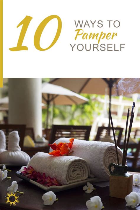 10 Ways To Pamper Yourself Finding Yourself Are You Happy Let Them Talk