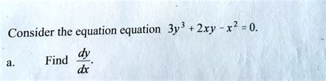 Solved Consider The Equation Equation 3y 2xy X2 0 Find Dx