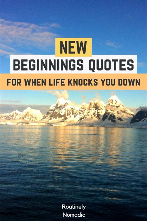 100 Best New Beginnings Quotes Routinely Nomadic