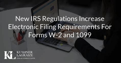 New Irs Regulations Increase Electronic Filing Requirements For Forms W