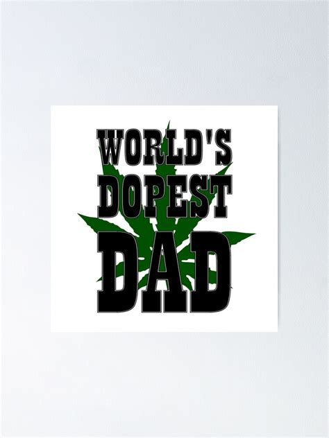 Worlds Dopest Dad Shirt Poster By Blackeystore Redbubble