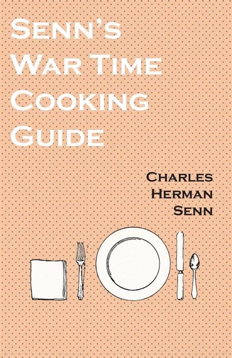 Senns War Time Cooking Guide Senn Charles Herman Książka W Empik