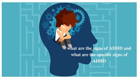 Ppt What Are The Signs Of Adhd And What Are The Specific Signs Of