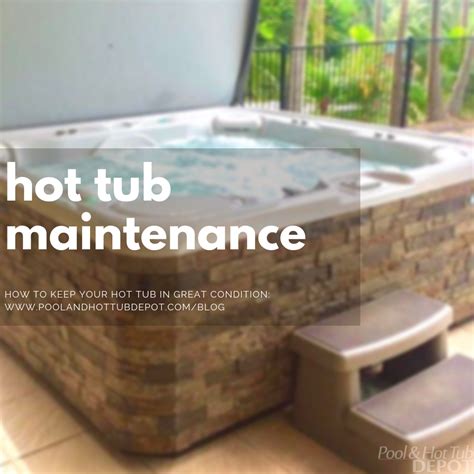 Guide To Hot Tub Maintenance Jacuzzi Hot Tub Hot Tub Pool Hot Tub