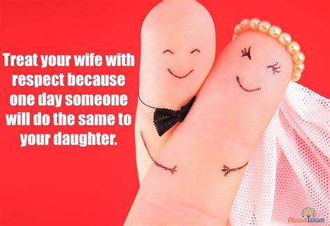 How Would You Like Your Daughter To Be Treated So Treat Your Wife The